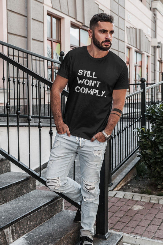 PRE-ORDER | Still Won't Comply T-shirt